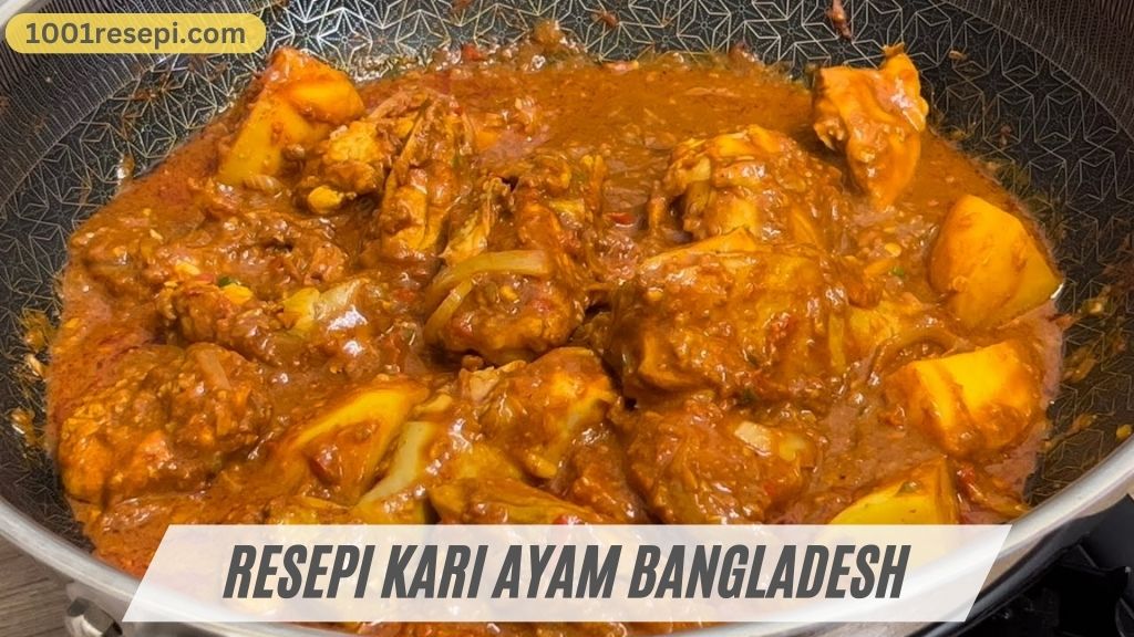 Cover Resepi Kari Ayam Bangladesh