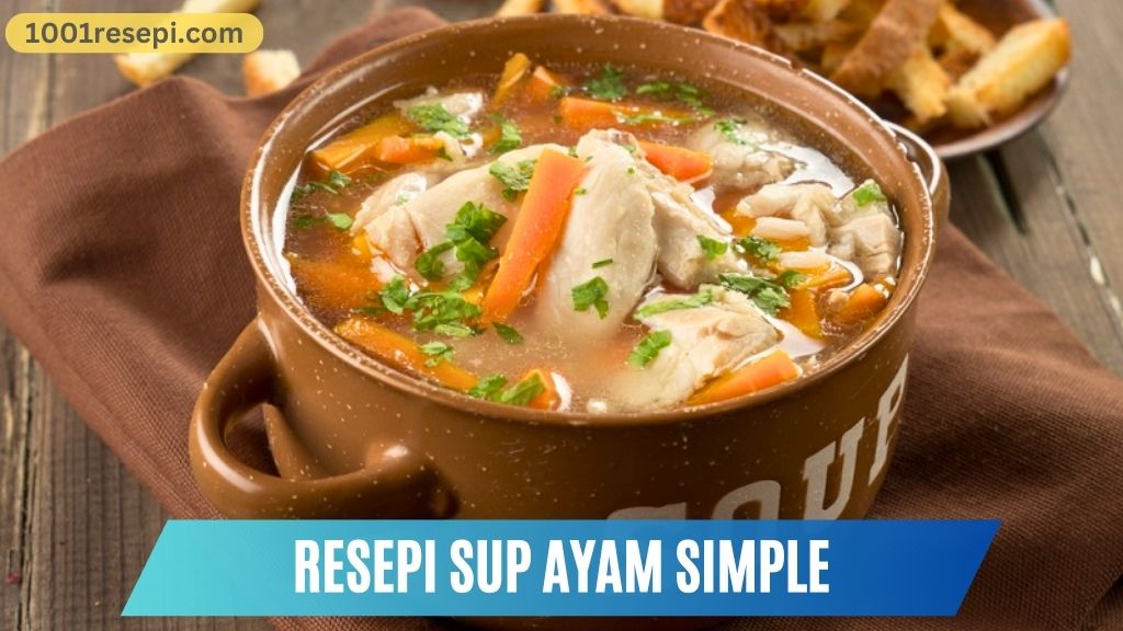 Cover Resepi Sup Ayam Simple