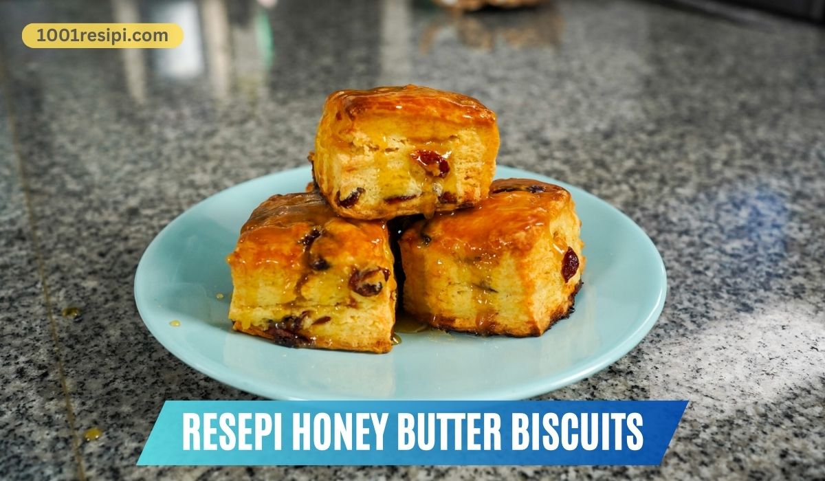 Resepi Honey Butter Biscuits