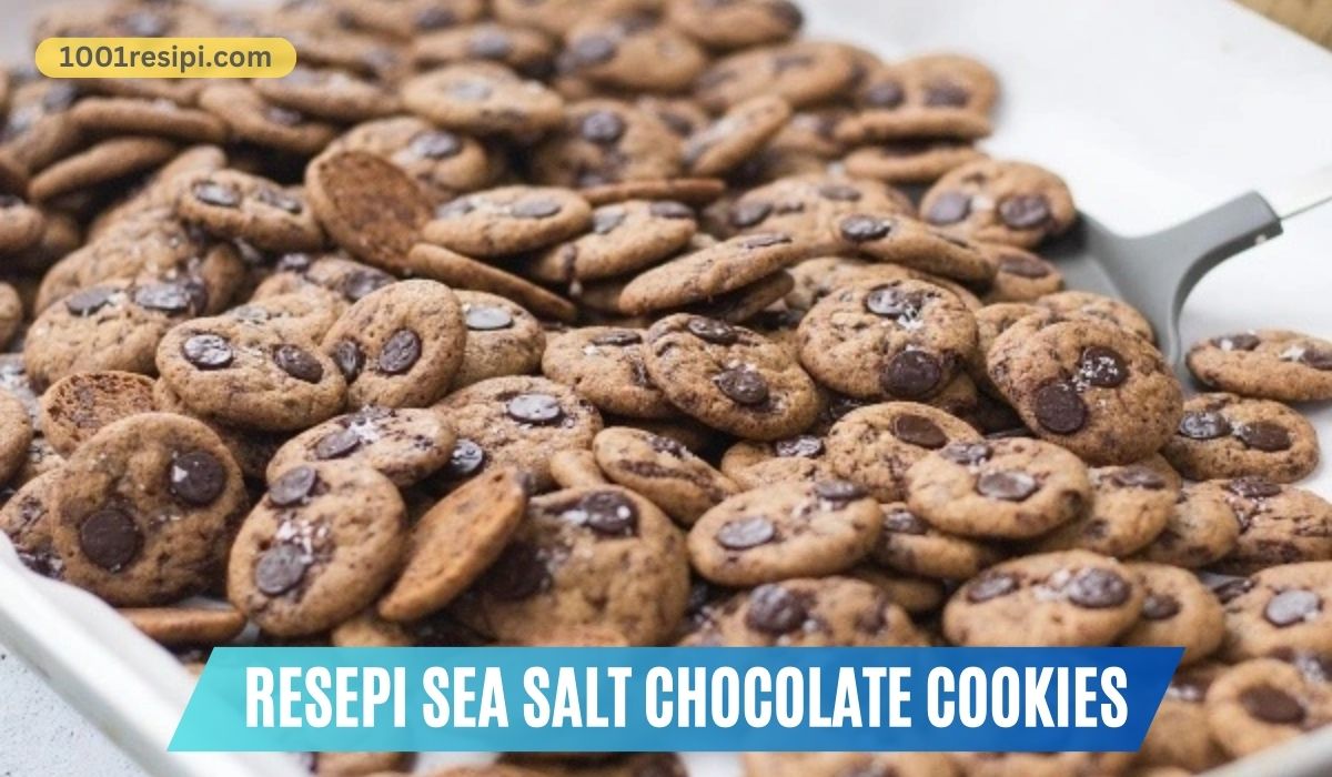 Resepi Sea Salt Chocolate Cookies